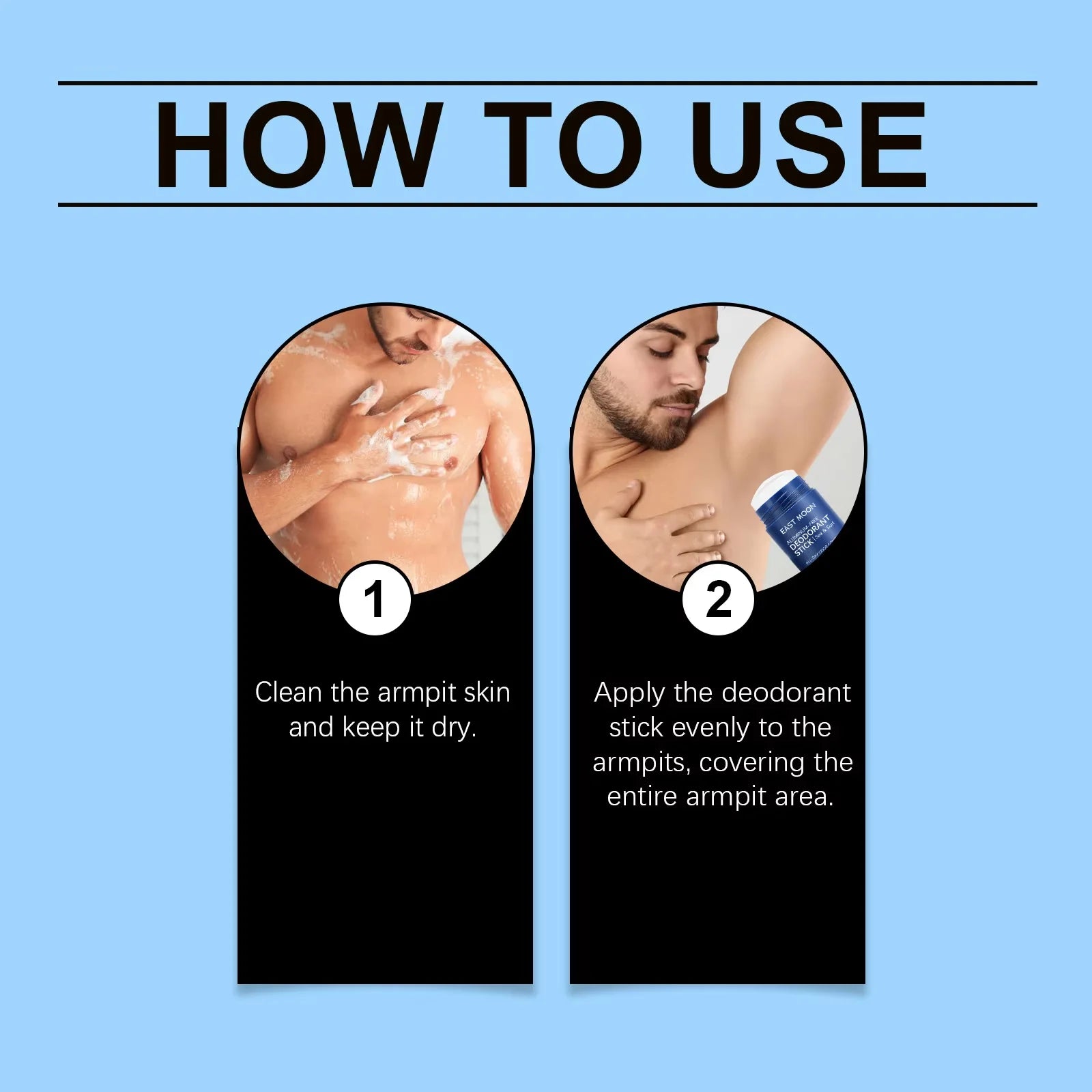 Two-step instructional guide showing how to clean the armpit skin and apply East Moon deodorant stick evenly over the area
